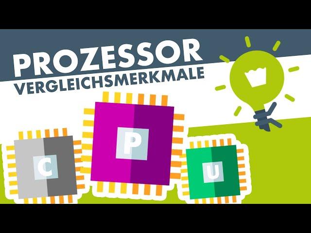 PROZESSOR (CPU) einfach erklärt – (Vergleichsmerkmale)