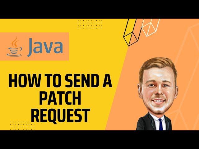 How to send a PATCH request in Java? [2023]