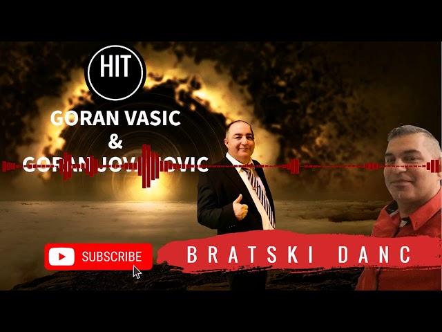 Goran Vasic & Goran Jovanovic - Bratski Danc