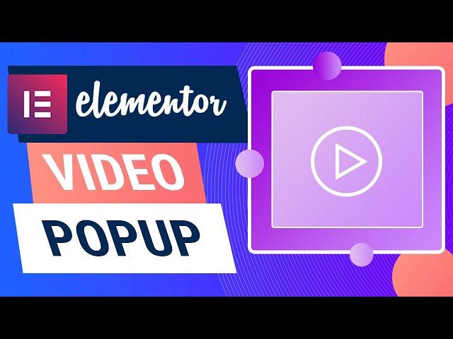 How To Create A Video Popup On Elementor For Free | 3 Different Ways