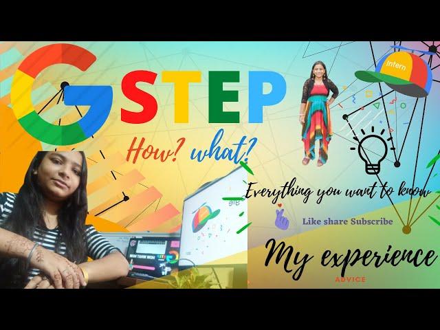 STEP Internship | Google Internship | Internship experience | guidance