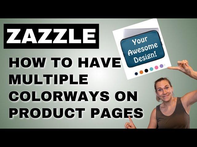 How To Get Multiple Colorways on Zazzle | Zazzle Newbie Tutorial