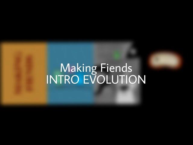 Making Fiends: The Ultimate Intro Evolution | 13 YEARS OF THE MAKING FIENDS TV SERIES 