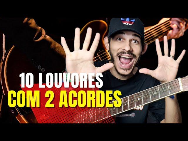 10 Louvores com 2 Acordes | Nível 0 | Aprenda tocar 10 Louvores fáceis no violão | Prof. Michael