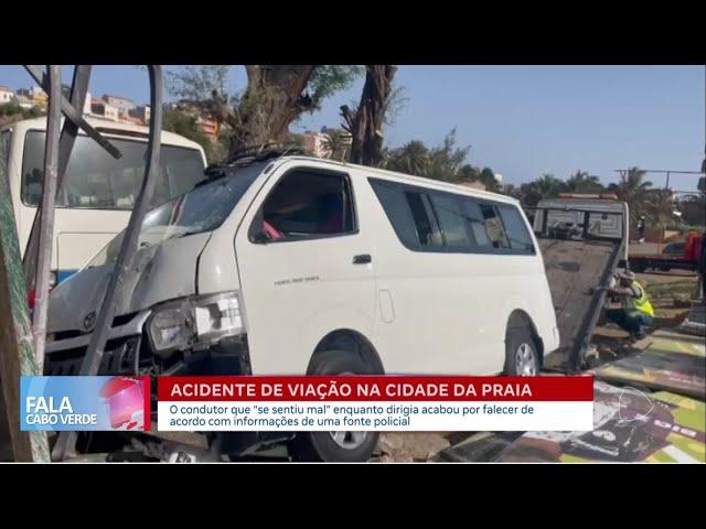 Motorista morre após acidente de viação com Hiace na cidade da Praia | Fala Cabo Verde