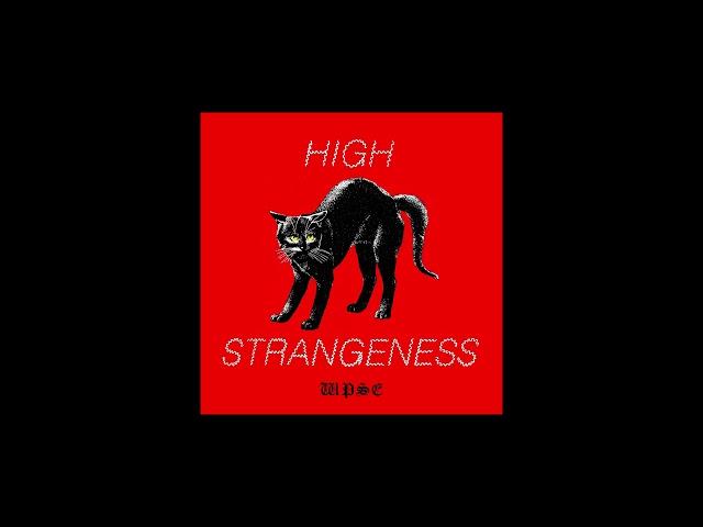 WICCA PHASE SPRINGS ETERNAL - "HIGH STRANGENESS" OFFICIAL AUDIO