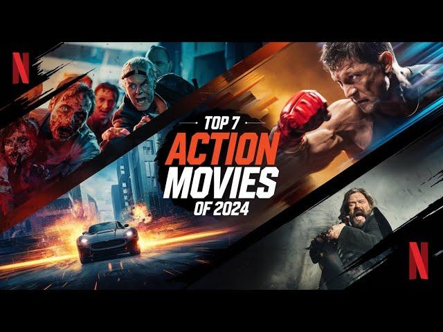 7 New Action Packed Movies You Need to Watch on Netflix 2024