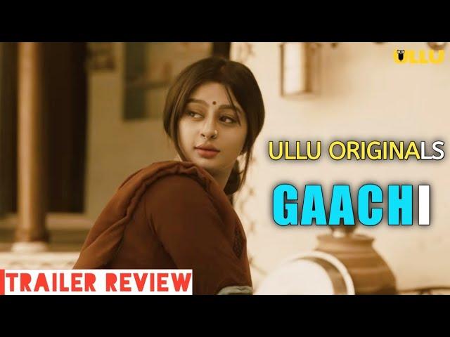 Gaachi Ullu Original Web Series | Trailer Review | Review Talkies