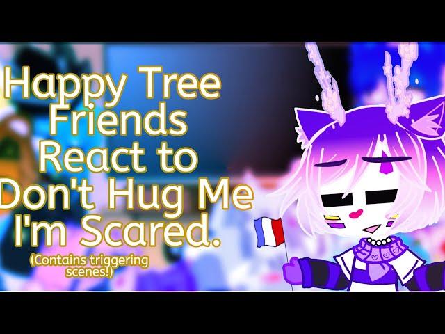 Happy Tree Friends React To Don't Hug Me I'm Scared (gone wrong?) / GCRV 🫥
