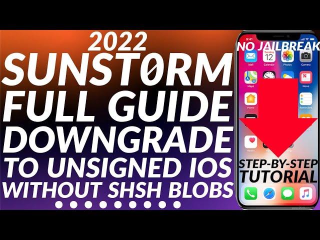 [FULL GUIDE] Sunst0rm downgrade iOS unsigned without SHSH Blobs | Sunst0rm iOS downgrader tool |2022