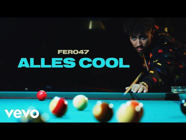 Fero47 - Alles Cool (Official Video)