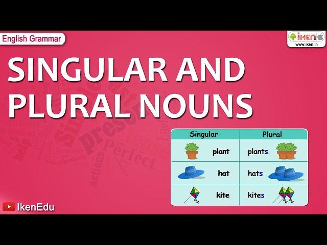 Singular and Plural Nouns | English Grammar | iken | ikenedu | ikenApp