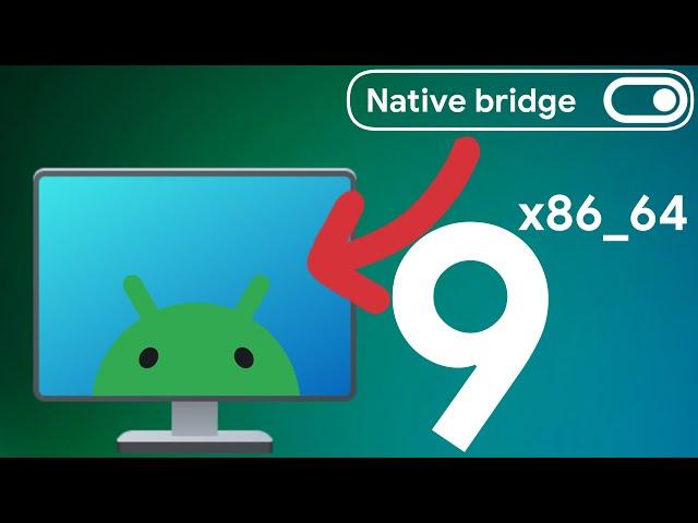 How to Enable Native Bridge on Android 9 x86_64 and fix I/O error and games crashing