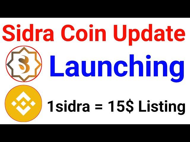 Sidra Coin Launching Update | Sidra Coin Payment | Sidra Price | Sidra Coin Payment|