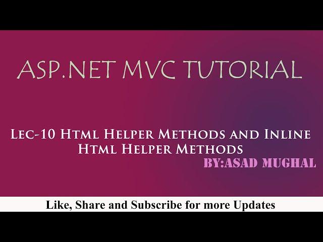 Lec-10 Html Helper Methods and Inline Html Helper Methods in ASP.NET MVC| ASP.NET MVC Tutorial