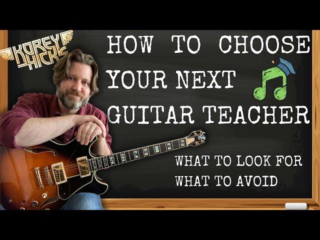 How to Choose Your Next Guitar Teacher | Tips from a Guitar Professor and Modern Music Instructor