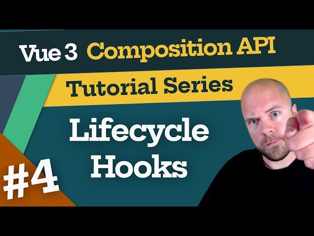 Vue 3 Composition API Tutorial #4 - Lifecycle Hooks