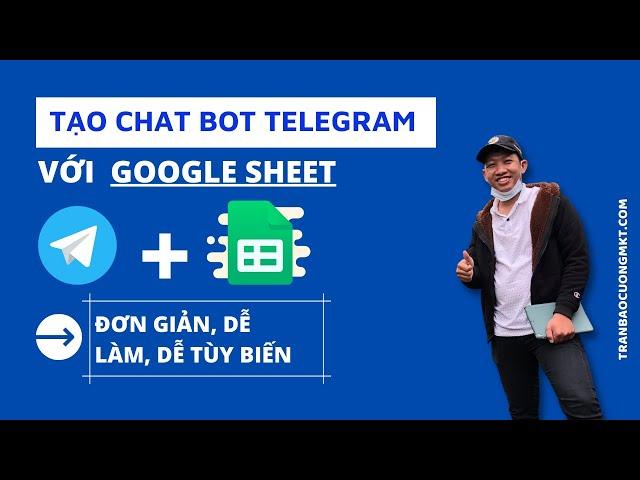 Cách tạo Telegram đơn giản với Google Sheets
