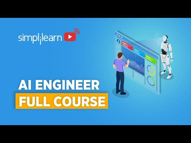 AI Engineering Full Course | Artificial Intelligence Full Course | Become A AI Engineer |Simplilearn