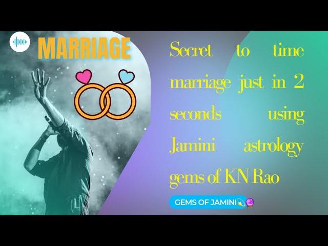 Secret to time marriage in 2 seconds🪐Gems of Jamini by KN Rao Ji