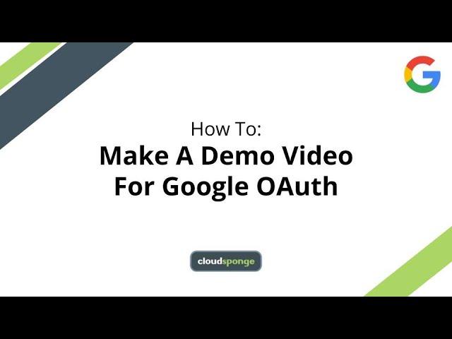 How To Make a Demo Video for Google OAuth