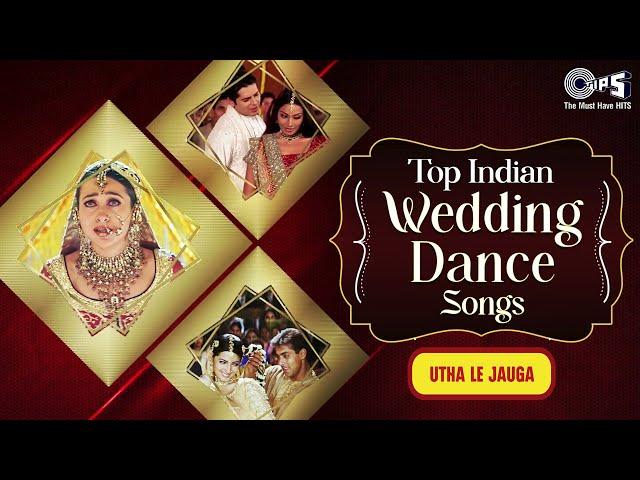 Top Indian Wedding Dance Songs - Mix Playlist | Marriage Songs | Hindi Wedding Songs | Sangeet Hit