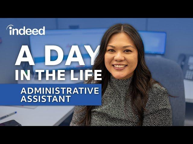 A Day in the Life of an Administrative Assistant | Indeed