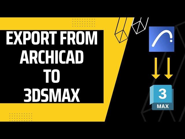 How to export from ArchiCad to 3ds Max | 3d modeling