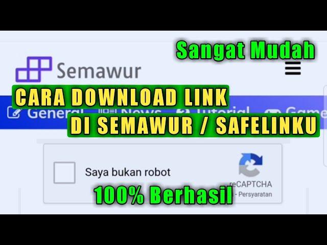 Cara Download Link Di Semawur Dan Safelinku 100% berhasil