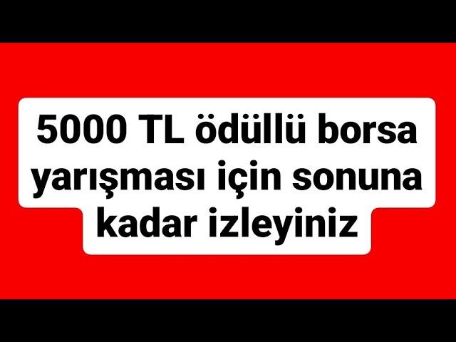 5000 tl ödüllü bir borsa yarışması | Mert Başaran