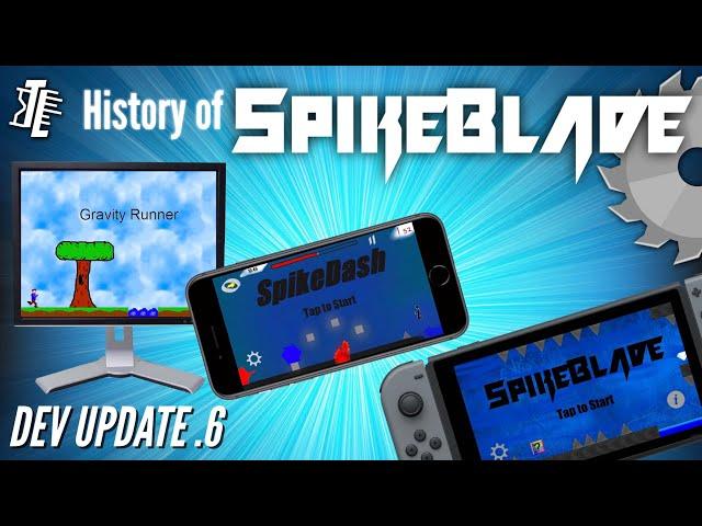 The History of SpikeBlade - Indie Game from TimeLag (Dev Update 6)