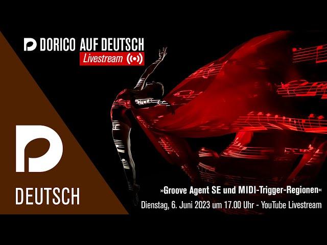 Groove Agent SE und MIDI-Trigger-Regionen | "Dorico auf Deutsch“ Livestream mit Markus Hartmann