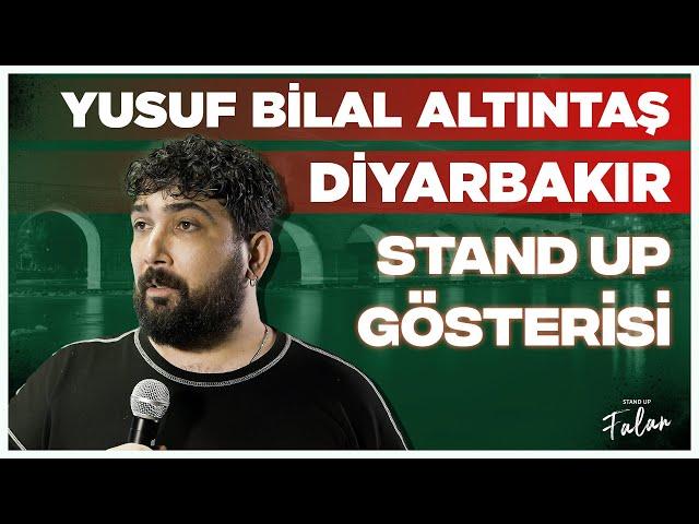 Yusuf Bilal Altıntaş - Diyarbakır Stand Up Gösterisi | Stand Up Falan