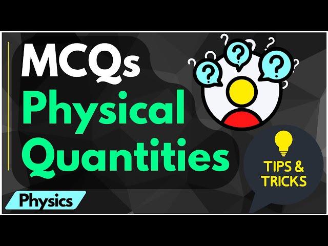 Physical Quantities MCQs | Entry Test MCQs | Educationally Inclined 4u