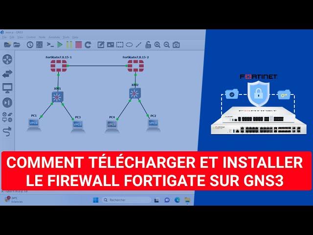 Comment Télécharger et Installer le Firewall Fortigate sur GNS3