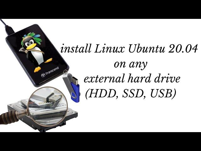 How To Install Linux Ubuntu 20.04 on any external hard drive (SSD,HDD,USB)2021