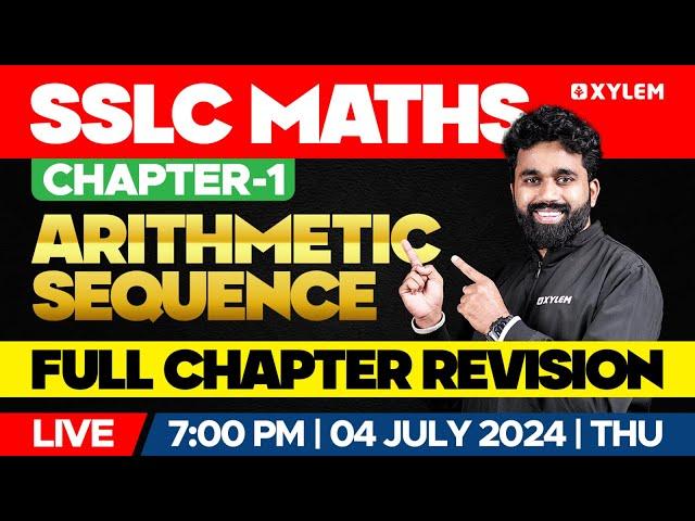 SSLC Maths | Chapter 1 - Arithmetic Sequence - Full Chapter Revision | Xylem SSLC