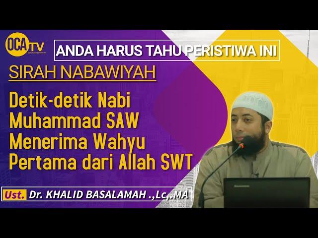 Ceramah Ustadz Khalid Basalamah Awal Mula Nabi Muhammad Menerima Wahyu