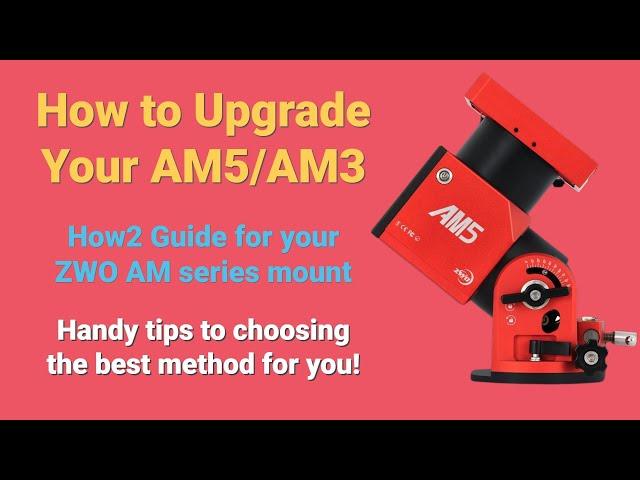 HOW2: Upgrade Your ZWO AM Series mount the right way | Follow our top tips for stress free updates!