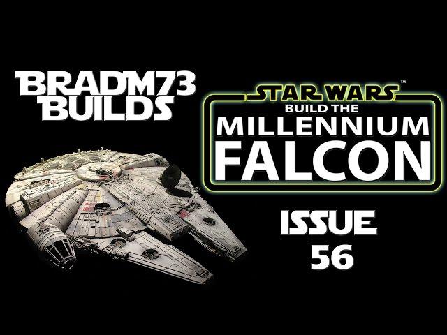 Build the  Millennium Falcon - Issue 56!!