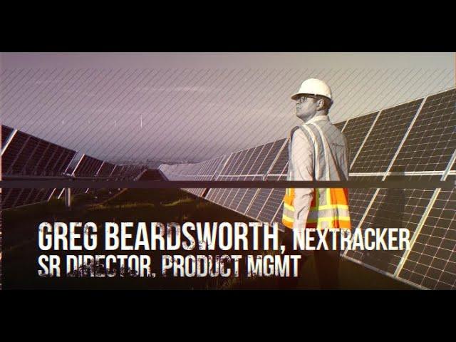 Solar Tracker Product Expert Greg Beardsworth on NX Horizon-XTR