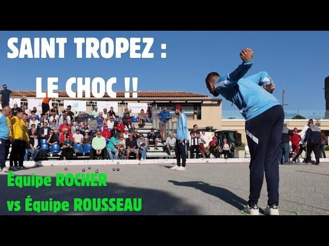 CHOC ROCHER vs ROUSSEAU À SAINT TROPEZ (#petanque)