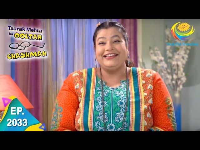 Taarak Mehta Ka Ooltah Chashmah - Episode 2033 - Full Episode