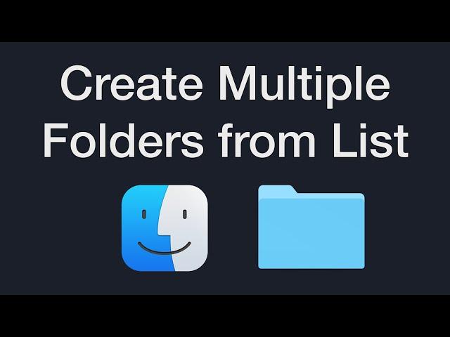 How to Create Multiple Folders from a List of Names on a Mac