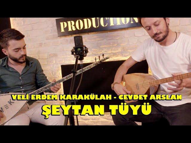 Veli Erdem Karakülah & Cevdet Arslan - Şeytan Tüyü (Akustik Performans)