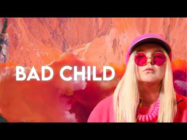 Bad child (lyrics)