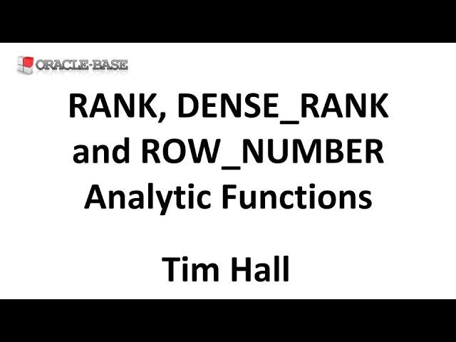 Ranking using RANK, DENSE_RANK and ROW_NUMBER : Problem Solving using Analytic Functions