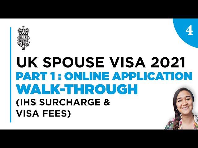 UK SPOUSE VISA 2021 | PART 1-4: Online Application Walk-through (IHS Surcharge & Visa Fees)