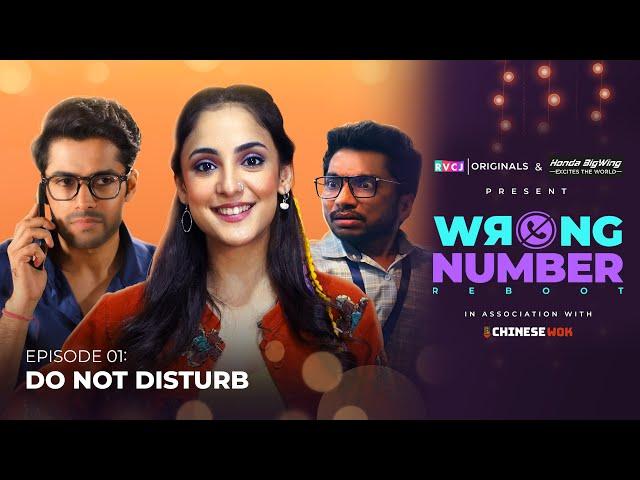 Wrong Number Reboot | E01 Do Not Disturb | Kanikka, Mohit & @iamchotemiyan | RVCJ Originals