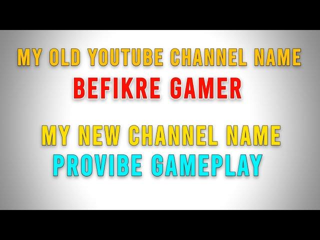 My old YouTube channel name "Befikre Gamer" and New Name " Brave Gameplay "